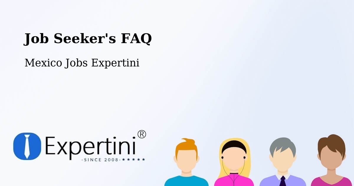 Job Seeker FAQ – San Luis - Mexico Jobs Expertini